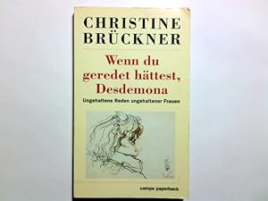 Bild des Verkufers fr Wenn du geredet httest, Desdemona : ungehaltene Reden ungehaltener Frauen. Mit Zeichn. von Horst Janssen / Campe-Paperback zum Verkauf von Antiquariat Buchhandel Daniel Viertel