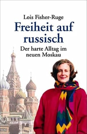 Bild des Verkufers fr Freiheit auf russisch : der harte Alltag im neuen Moskau. Aus dem Engl. von Ulrike von Sobbe / dtv ; 36027 zum Verkauf von Antiquariat Buchhandel Daniel Viertel