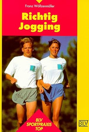 Richtig Jogging. BLV Sportpraxis : Top