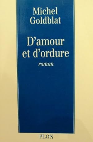 Immagine del venditore per D'amour et d'ordure (Fictions - Romans) venduto da Antiquariat Buchhandel Daniel Viertel