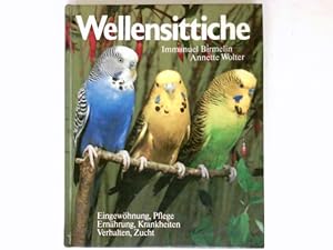 Imagen del vendedor de Wellensittiche : Eingewhnung, Pflege, Ernhrung, Krankheiten, Verhalten, Zucht. a la venta por Antiquariat Buchhandel Daniel Viertel