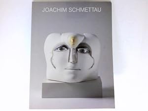 Seller image for Joachim Schmettau : Staatl. Kunsthalle Berlin, vom 26. September - 25. Oktober 1987. for sale by Antiquariat Buchhandel Daniel Viertel