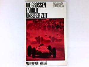 Seller image for Die grossen Fahrer unserer Zeit : Richard von Frankenberg. for sale by Antiquariat Buchhandel Daniel Viertel