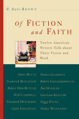 Seller image for Of Fiction and Faith: Twelve American Writers Talk About Their Vision for sale by BargainBookStores