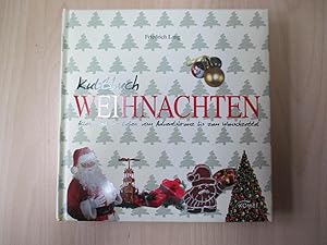 Kultbuch Weihnachten Alles, was wir lieben: vom Adventskranz bis zum Wunschzettel