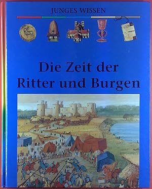 Bild des Verkufers fr Junges Wissen. Die Zeit der Ritter und Burgen. zum Verkauf von biblion2