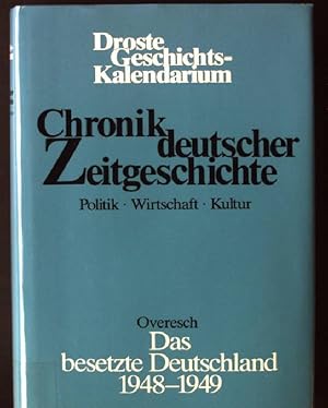 Seller image for Das besetzte Deutschland; Teil: 2., 1948 - 1949. Chronik deutscher Zeitgeschichte, Band 3 for sale by books4less (Versandantiquariat Petra Gros GmbH & Co. KG)