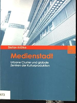 Imagen del vendedor de Medienstadt : urbane Cluster und globale Zentren der Kulturproduktion. a la venta por books4less (Versandantiquariat Petra Gros GmbH & Co. KG)