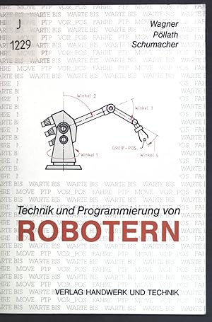 Bild des Verkufers fr Technik und Programmierung von Robotern; zum Verkauf von books4less (Versandantiquariat Petra Gros GmbH & Co. KG)