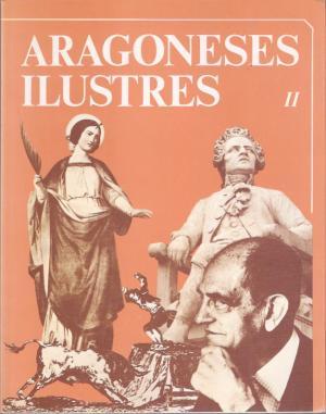 ARAGONESES ILUSTRES II