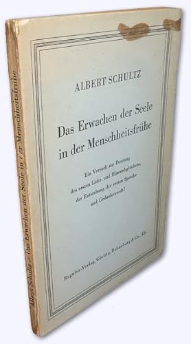 Das Erwachen der Seele in der Menschheitsfrühe. Ein Versuch zur Deutung des ersten Licht- und Him...