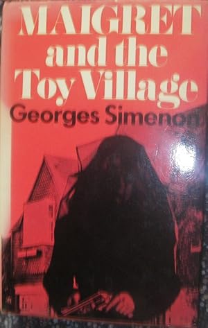 Seller image for Maigret and the Toy Village for sale by eclecticbooks