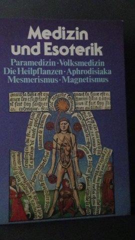 Bild des Verkufers fr Medizin und esoterik. zum Verkauf von GAMANDER ANTIQUARIAT