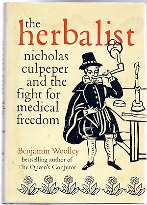 The Herbalist : Nicholas Culpeper and the Fight for Medical Freedom