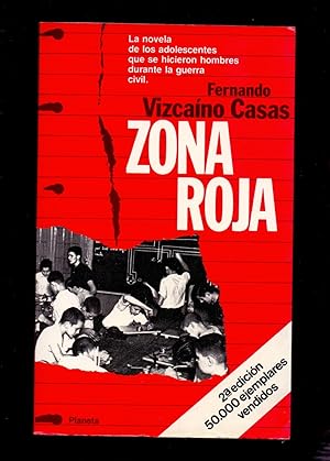 Imagen del vendedor de ZONA ROJA - LA NOVELA DE LOS ADOLESCENTES QUE SE HICIERON HOMBRES DURABNTE LA GUERRA CIVIL - a la venta por Libreria 7 Soles