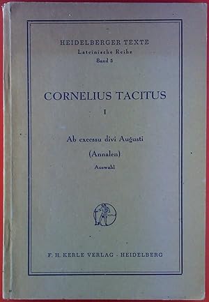 Bild des Verkufers fr Cornelius Tacitus I. Ab excessu divi Augusti (Annalen) Auswahl. Heidelberger Texte. Lateinische Reihe Band 5. zum Verkauf von biblion2