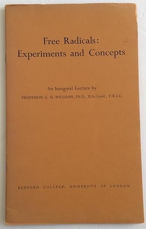 Seller image for FREE RADICALS: EXPERIMENTS AND CONCEPTS AN INAUGURAL LECTURE for sale by Chris Barmby MBE. C & A. J. Barmby