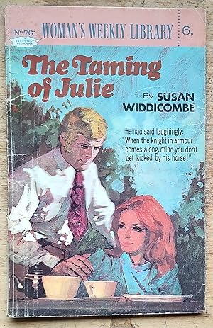The Taming of Julie (Woman's Weekly Library No.761)