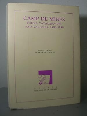 Imagen del vendedor de CAMP DE MINES. Poesia catalana del Pas Valenci 1980 - 1990. Edici i prleg de Francesc Calafat a la venta por LLIBRES del SENDERI