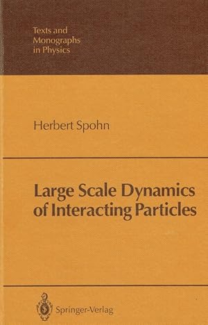 Immagine del venditore per Large Scale Dynamics of Interacting Particles (Texts & Monographs in Physics). venduto da Antiquariat Bernhardt