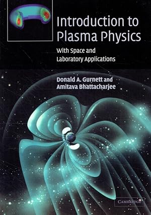 Immagine del venditore per Introduction to Plasma Physics: With Space and Laboratory Applications. venduto da Antiquariat Bernhardt