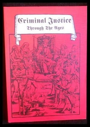 Seller image for Criminal Justice Through the Ages: From Divine Judgement to Modern German Legislation: Volume IVb of the Mediaeval Crime Museum for sale by ANTIQUARIAT Franke BRUDDENBOOKS