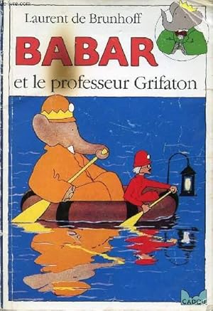 Seller image for BABAR EY LE PROFESSEUR GRIFATON for sale by Le-Livre