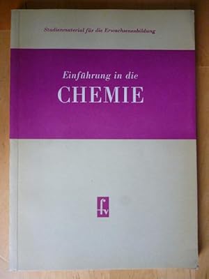 Seller image for Einfhrung in die Chemie. Studienmaterial fr die Erwachsenenbildung. for sale by Versandantiquariat Harald Gross