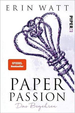 Paper Passion: Das Begehren (Paper-Reihe, Band 4) : Das Begehren