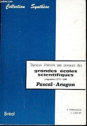 Bild des Verkufers fr L'EPREUVE LITTERAIRE AUX CONCOURS DES GRANDES ECOLES SCIENTIFIQUES PROGRAMME 1979-1980 - PASCAL-ARAGON zum Verkauf von Le-Livre