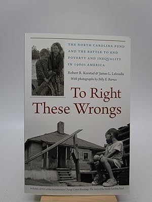 To Right These Wrongs: The North Carolina Fund and the Battle to End Poverty and Inequality in 19...