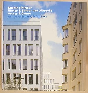 Seller image for Steidle + Partner - Hilmer & Sattler Und Albrecht - Ortner Und Ortner : Am Bavariapark, Mnchen for sale by Eastleach Books