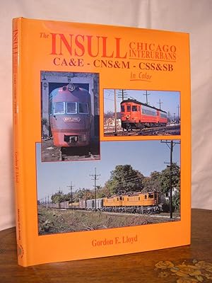 Seller image for THE INSULL CHICAGO INTERURBANS, CA&E - CNS&M - CSS&SB, IN COLOR for sale by Robert Gavora, Fine & Rare Books, ABAA