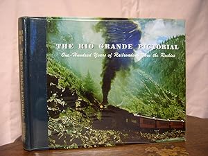 Bild des Verkufers fr THE RIO GRANDE PICTORIAL; ONE-HUNDRED YEARS OF RAILROADING THRU THE ROCKIES, 1871-1971. zum Verkauf von Robert Gavora, Fine & Rare Books, ABAA