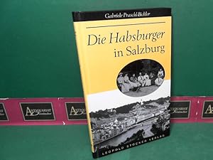 Bild des Verkufers fr Die Habsburger in Salzburg. zum Verkauf von Antiquariat Deinbacher