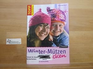Winter-Mützen stricken : modisch, warm und kuschelig. Topp : Handarbeiten; Schachenmayr Nomotta