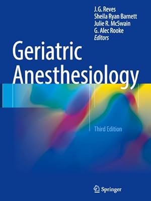 Seller image for Geriatric Anesthesiology for sale by BuchWeltWeit Ludwig Meier e.K.