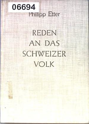 Bild des Verkufers fr Reden an das Schweizervolk. Gehalten im Jahre 1939 von Bundesprsident Philipp Etter. zum Verkauf von books4less (Versandantiquariat Petra Gros GmbH & Co. KG)