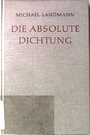 Imagen del vendedor de Die absolute Dichtung. Essais zur philosophischen Poetik. a la venta por books4less (Versandantiquariat Petra Gros GmbH & Co. KG)