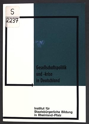 Seller image for Gesellschaftspolitik und -krise in Deutschland; for sale by books4less (Versandantiquariat Petra Gros GmbH & Co. KG)