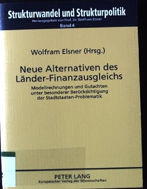 Seller image for Neue Alternativen des Lnder-Finanzausgleichs : Modellrechnungen und Gutachten unter besonderer Bercksichtigung der Stadtstaaten-Problematik. Strukturwandel und Strukturpolitik ; Bd. 4 for sale by books4less (Versandantiquariat Petra Gros GmbH & Co. KG)