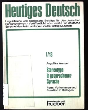 Seller image for Stereotype in gesprochener Sprache : Form, Vorkommen u. Funktion in Dialogen. Heutiges Deutsch ; Bd. 13 for sale by books4less (Versandantiquariat Petra Gros GmbH & Co. KG)