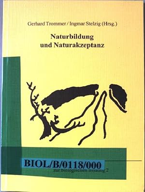 Seller image for Naturbildung und Naturakzeptanz. Frankfurter Beitrge zur biologischen Bildung ; 2 for sale by books4less (Versandantiquariat Petra Gros GmbH & Co. KG)