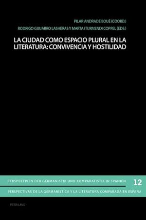 Seller image for La ciudad como espacio plural en la literatura: convivencia y hostilidad for sale by AHA-BUCH GmbH