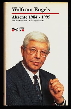 Akzente 1984 - 1995 : 100 Kommentare zur Zeitgeschichte.