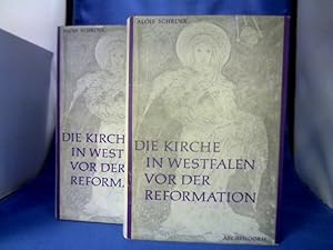 Die Kirche in Westfalen vor der Reformation. 2 Bde. Verfassung und geistliche Kultur. Mißstände u...