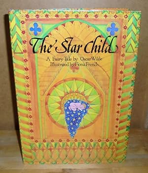 Seller image for The Star Child : A Fairy Tale by Oscar Wilde for sale by M. C. Wilson