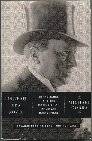 Bild des Verkufers fr Portrait of a Novel: Henry James and the Making of an American Masterpiece zum Verkauf von Between the Covers-Rare Books, Inc. ABAA