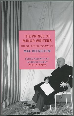 Immagine del venditore per The Prince of Minor Writers: The Selected Essays of Max Beerbohm venduto da Between the Covers-Rare Books, Inc. ABAA