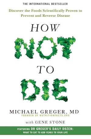 Image du vendeur pour How Not To Die mis en vente par BuchWeltWeit Ludwig Meier e.K.